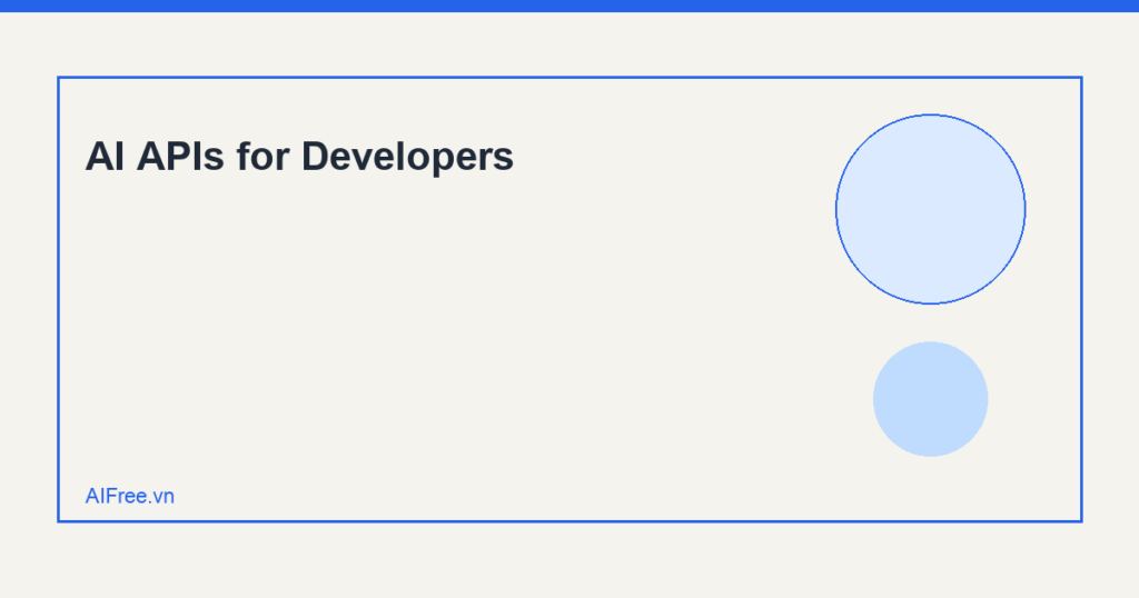 AI APIs for Developers — AIFree.vn AI illustration