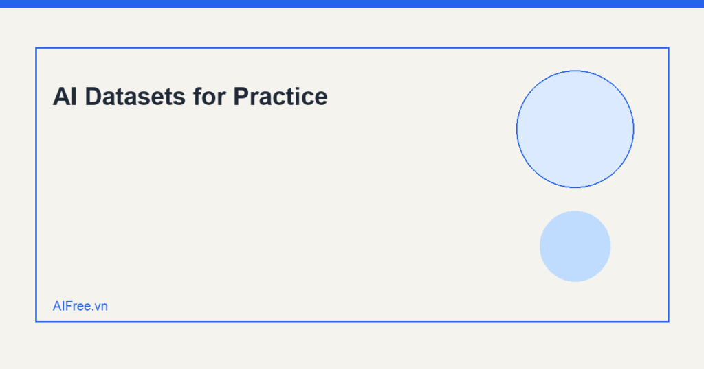 AI Datasets for Practice — AIFree.vn AI illustration