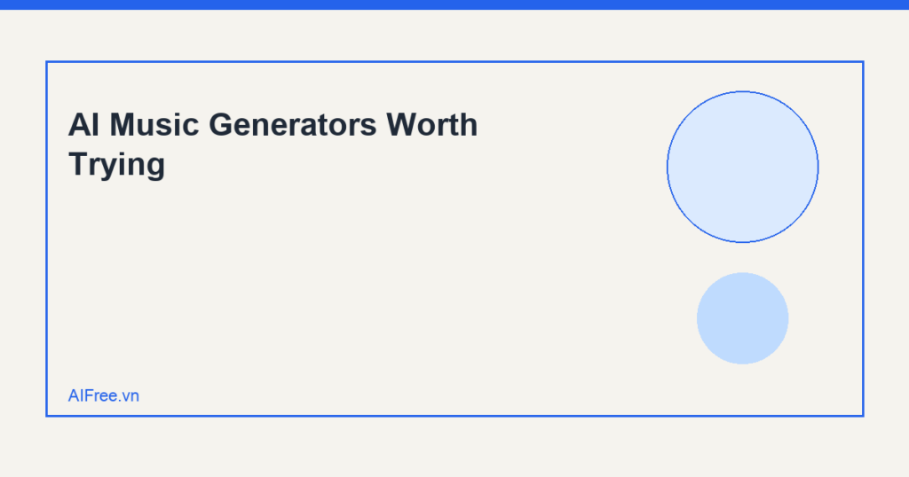 AI Music Generators Worth Trying — AIFree.vn AI illustration