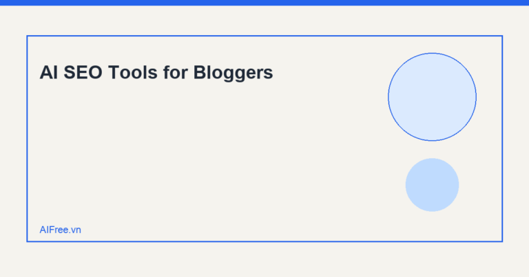 AI SEO Tools for Bloggers — AIFree.vn AI illustration