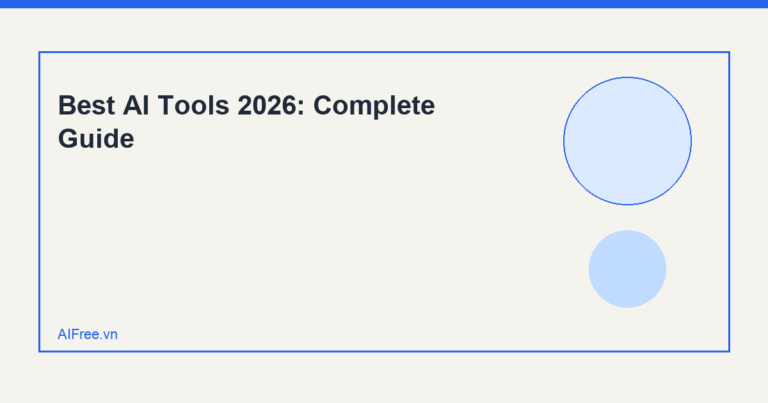 Best AI Tools 2026: Complete Guide — AIFree.vn AI illustration