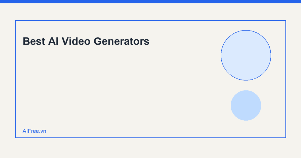 Best AI Video Generators — AIFree.vn AI illustration