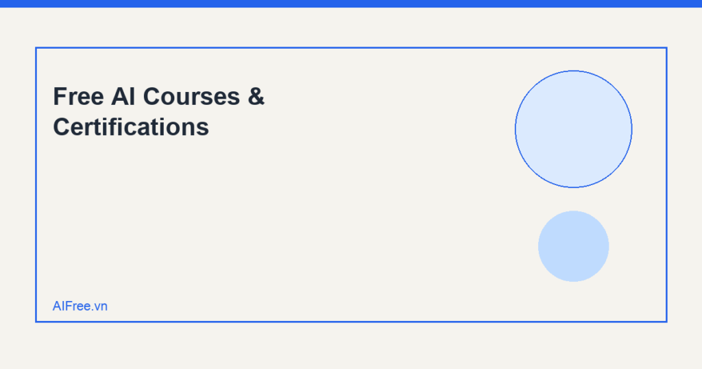 Free AI Courses & Certifications — AIFree.vn AI illustration