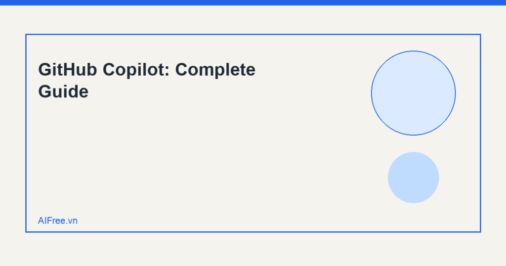 GitHub Copilot: Complete Guide — AIFree.vn AI illustration